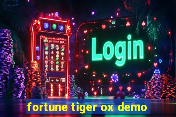 fortune tiger ox demo